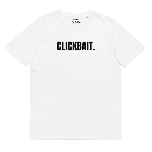 Clickbait. Unisex Organic cotton t-shirt